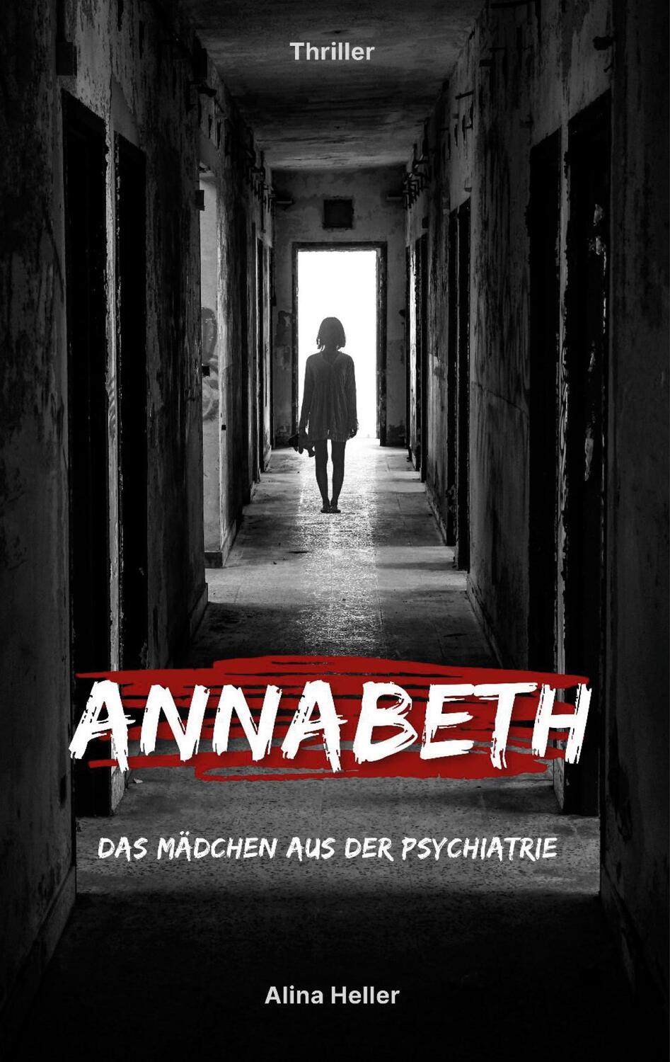 Cover: 9783755773962 | Annabeth | Das Mädchen aus der Psychiatrie. DE | Alina Heller | Buch