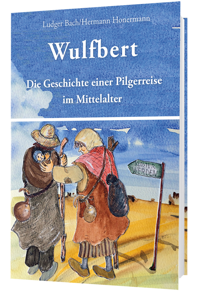 Cover: 9783949145063 | Wulfbert | Die Geschichte einer Pilgerreise im Mittelalter | Buch