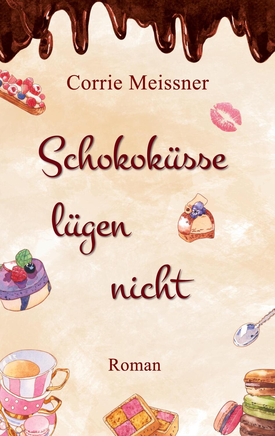 Cover: 9783752642490 | Schokoküsse lügen nicht | Corrie Meissner | Taschenbuch