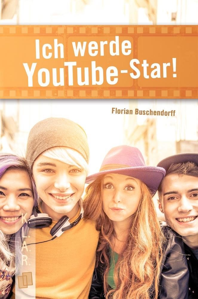 Cover: 9783834635433 | Ich werde YouTube-Star! | Florian Buschendorff | Taschenbuch | Deutsch