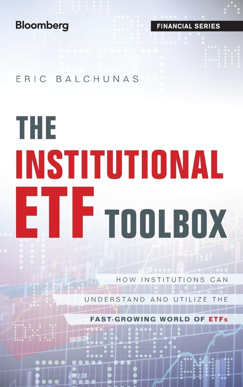 Cover: 9781119093862 | The Institutional ETF Toolbox | Eric Balchunas | Buch | 384 S. | 2016