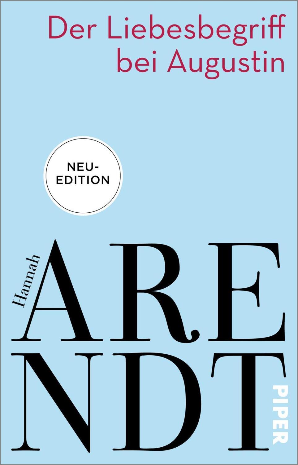 Cover: 9783492317061 | Der Liebesbegriff bei Augustin | Hannah Arendt | Taschenbuch | Deutsch