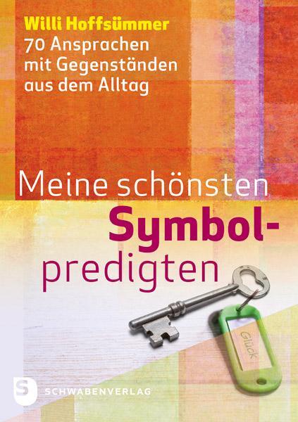 Cover: 9783796617508 | Meine schönsten Symbolpredigten | Willi Hoffsümmer | Buch | Deutsch