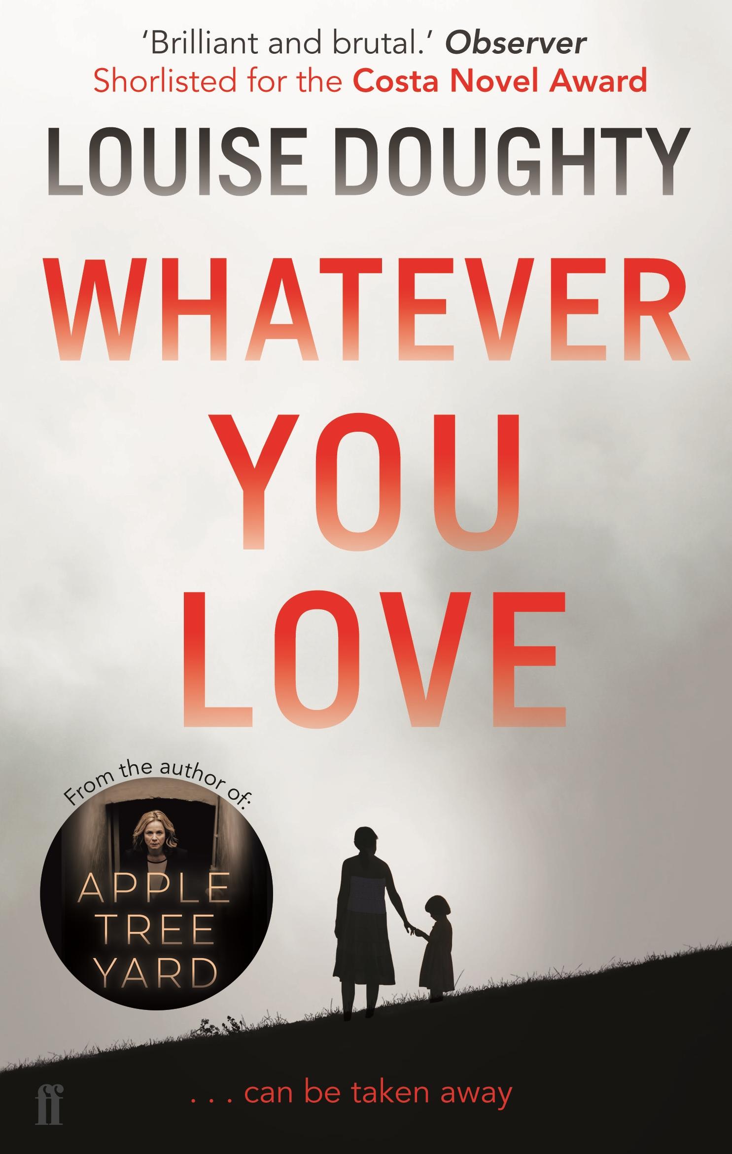 Cover: 9780571313440 | Whatever You Love | Louise Doughty | Taschenbuch | Englisch | 2014