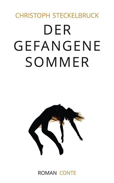 Cover: 9783956021336 | Der gefangene Sommer | Roman | Christoph Steckelbruck | Buch | 340 S.