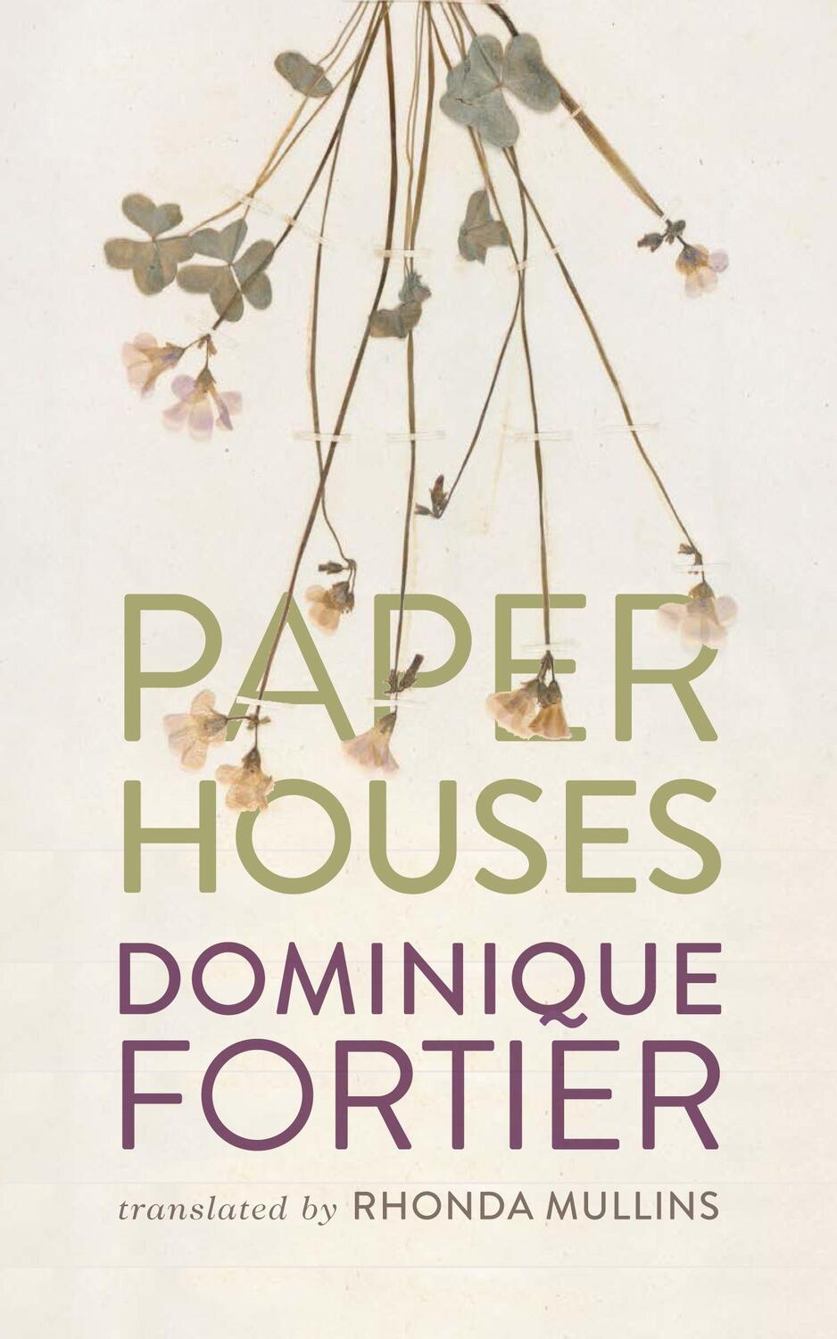 Cover: 9781552453926 | Paper Houses | Dominique Fortier | Taschenbuch | Englisch | 2019