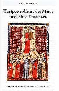 Cover: 9783772032738 | Wortgottesdienst der Messe und Altes Testament | Ansgar Franz | Buch