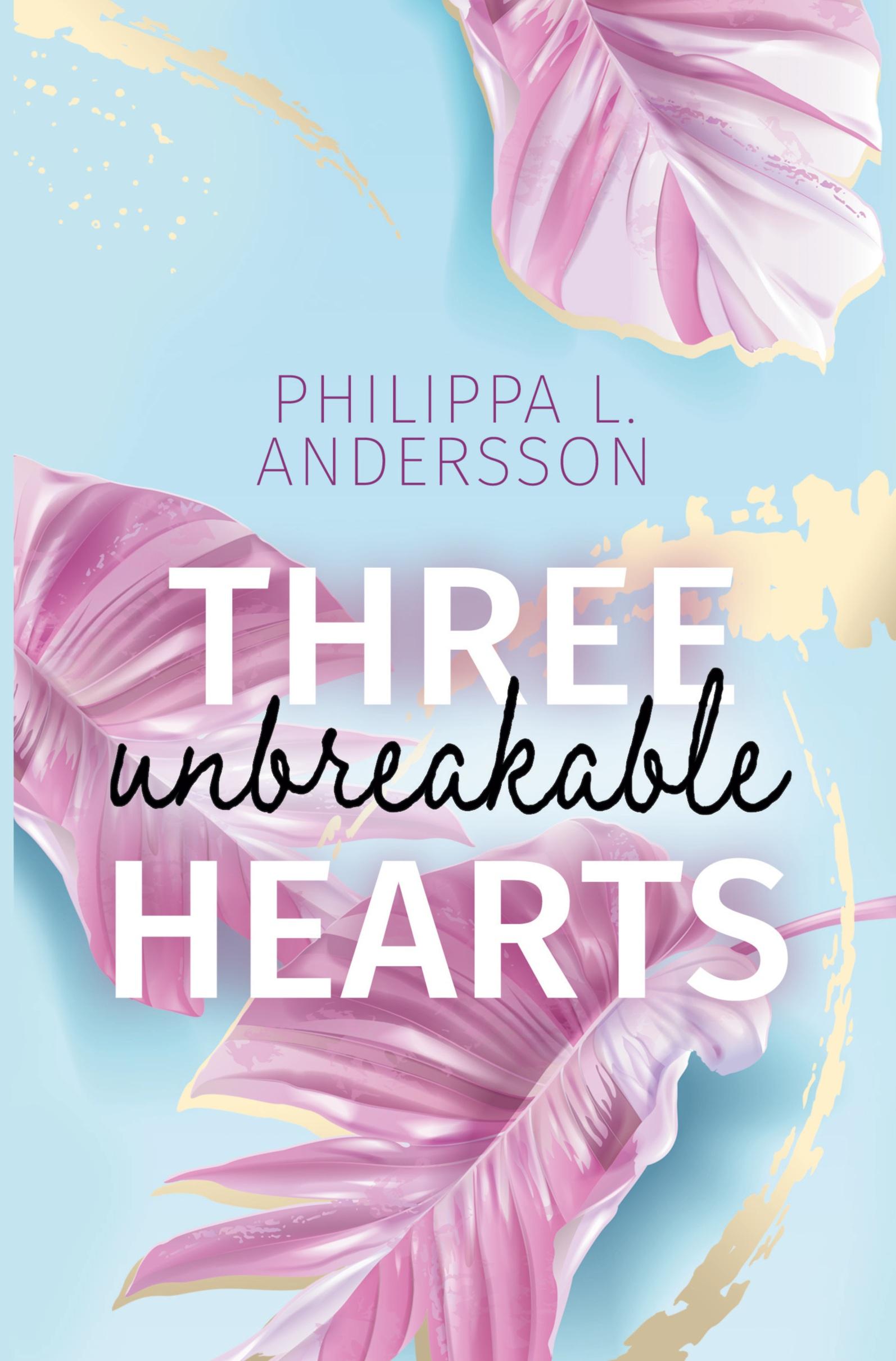 Cover: 9783757934934 | Three unbreakable Hearts | Philippa L. Andersson | Taschenbuch | 2023