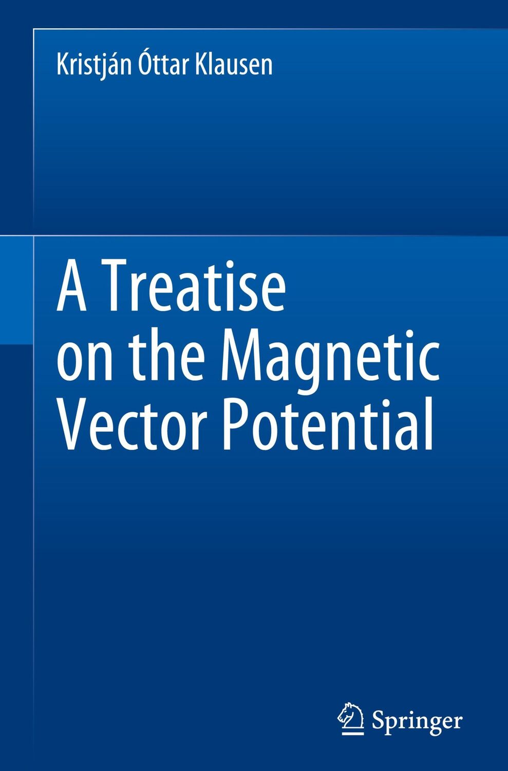 Cover: 9783030522216 | A Treatise on the Magnetic Vector Potential | Kristján Óttar Klausen