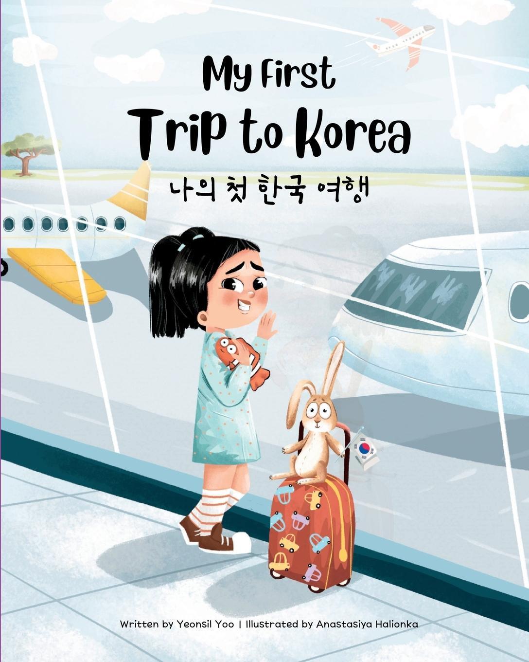 Cover: 9781738818808 | My First Trip to Korea | Bilingual Korean-English Children's Book