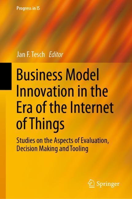 Cover: 9783319987224 | Business Model Innovation in the Era of the Internet of Things | Tesch
