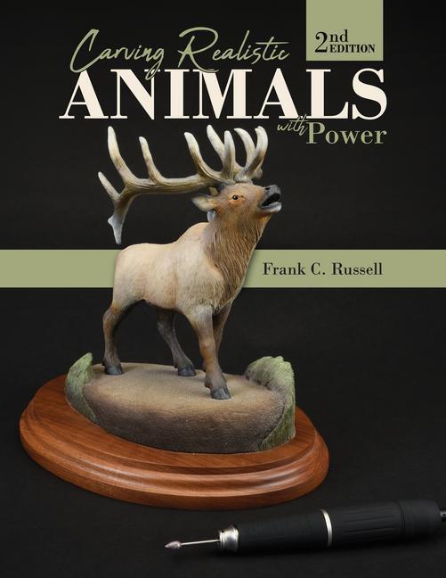 Cover: 9780764358722 | Carving Realistic Animals with Power, 2nd Edition | Frank C. Russell