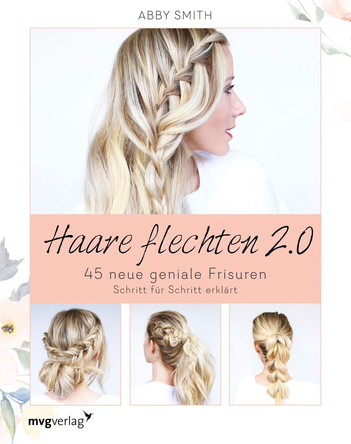 Cover: 9783747402535 | Haare flechten 2.0 | Abby Smith | Taschenbuch | 128 S. | Deutsch