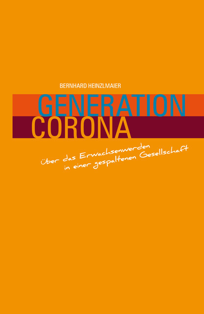 Cover: 9783949452093 | Generation Corona | Bernhard Heinzlmaier | Buch | 164 S. | Deutsch