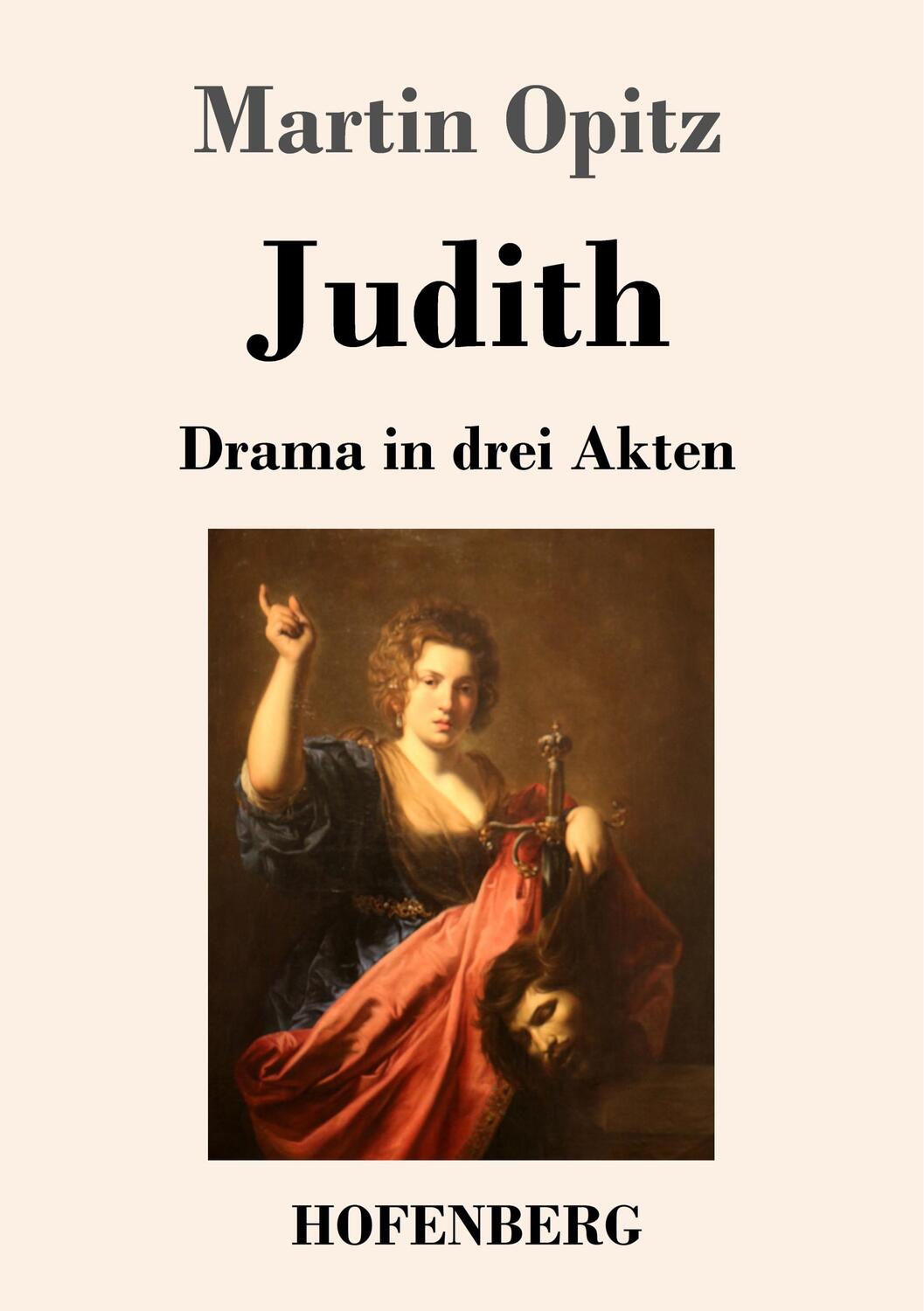 Cover: 9783743732056 | Judith | Drama in drei Akten | Martin Opitz | Taschenbuch | Hofenberg