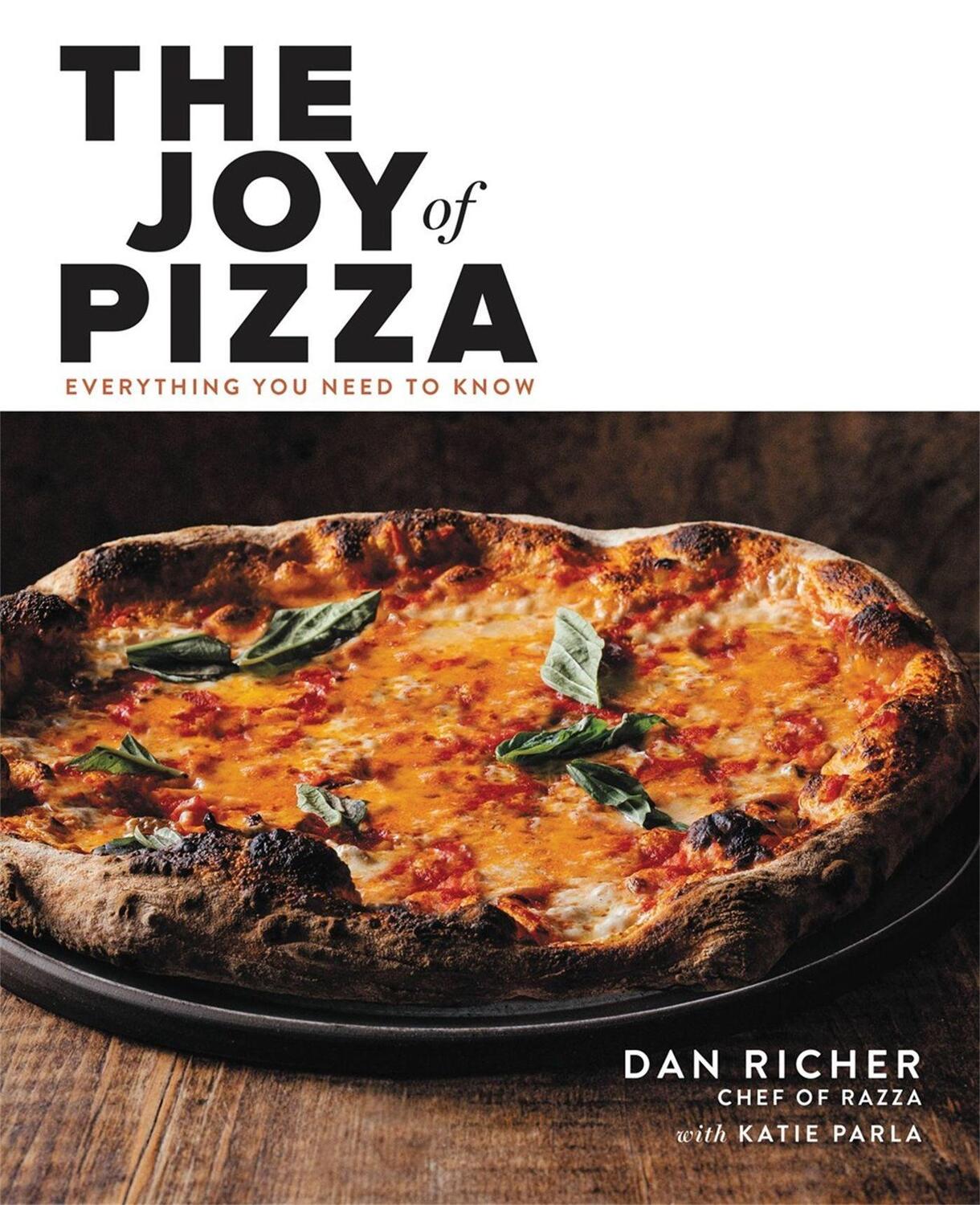 Cover: 9780316462419 | The Joy of Pizza: Everything You Need to Know | Dan Richer | Buch
