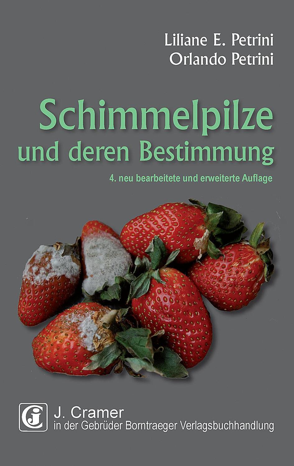 Cover: 9783443500399 | Schimmelpilze und deren Bestimmung | Liliane E. Petrini (u. a.) | Buch