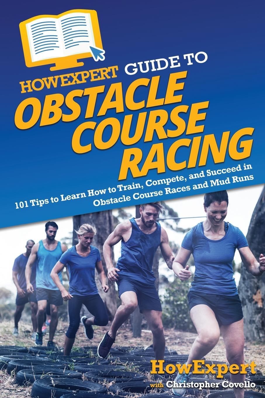 Cover: 9781648918919 | HowExpert Guide to Obstacle Course Racing | Howexpert (u. a.) | Buch