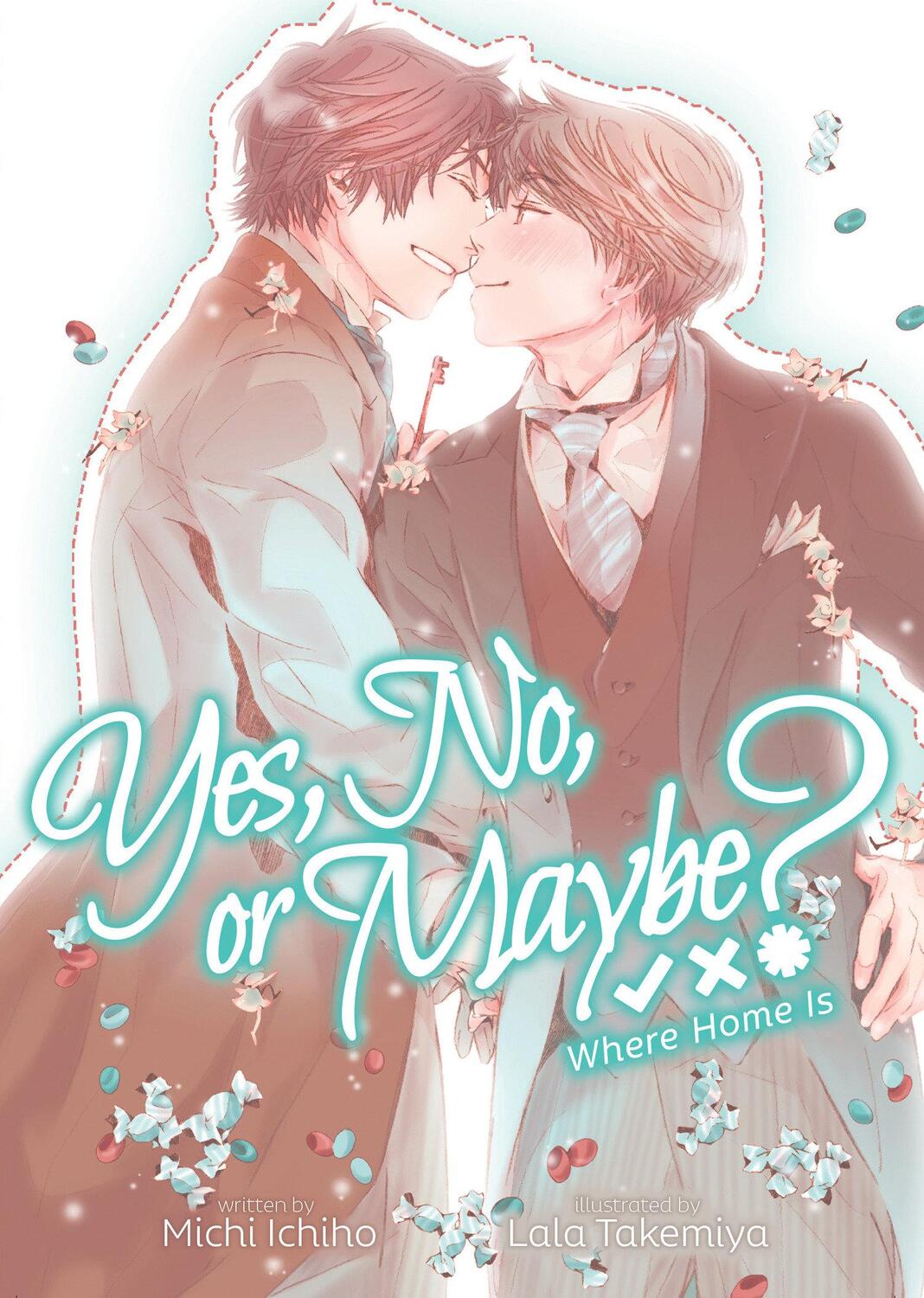 Cover: 9781638588221 | Yes, No, or Maybe? (Light Novel 3) - Where Home Is | Michi Ichiho