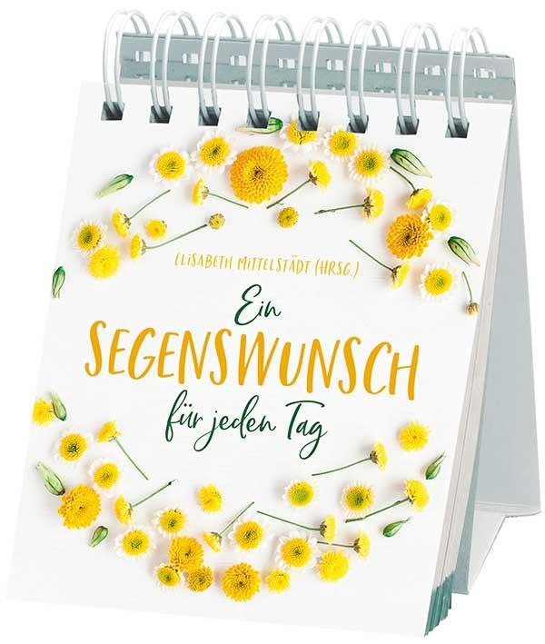 Cover: 9783765570018 | Ein Segenswunsch für jeden Tag | Elisabeth Mittelstädt | Taschenbuch