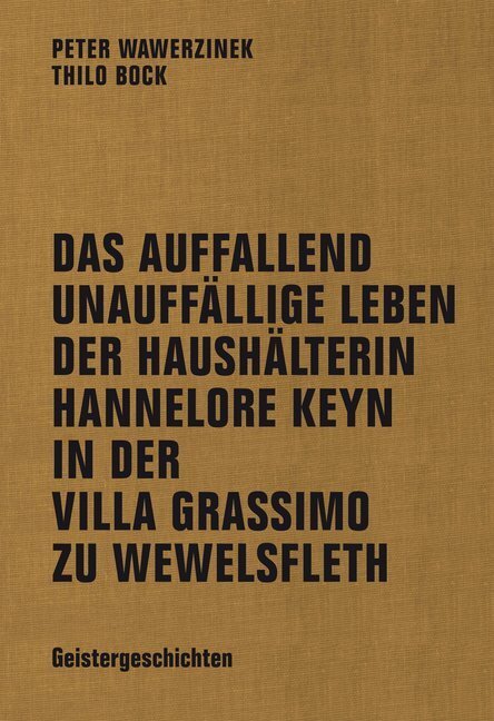 Cover: 9783957321954 | Das auffallend unauffällige Leben der Haushälterin Hannelore Keyn...