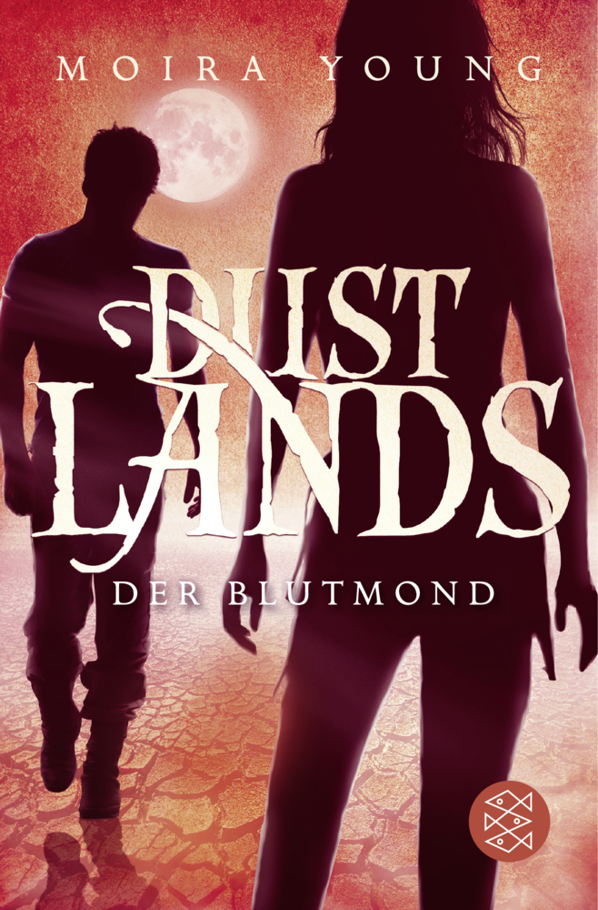 Cover: 9783596032112 | Dustlands - Der Blutmond | Roman | Moira Young | Taschenbuch | Deutsch