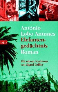 Cover: 9783442734245 | Elefantengedächtnis | Roman | António Lobo Antunes | Taschenbuch