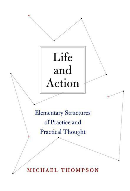 Cover: 9780674063983 | Life and Action | Michael Thompson | Taschenbuch | Englisch | 2012