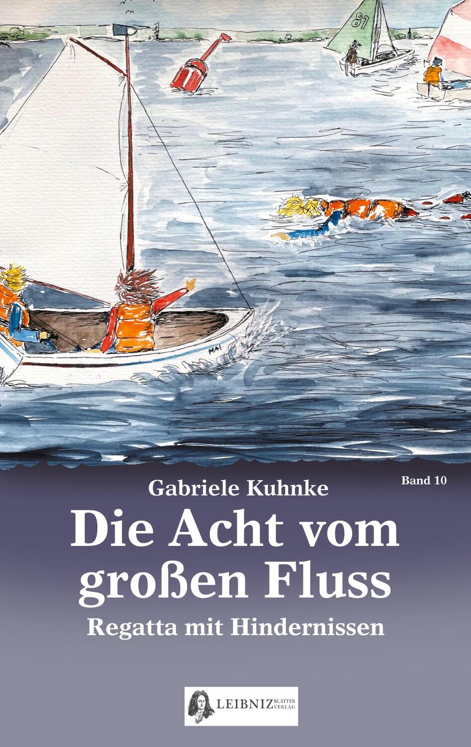 Cover: 9783982283272 | Die Acht vom großen Fluss, Bd. 10 | Regatta mit Hindernissen | Kuhnke