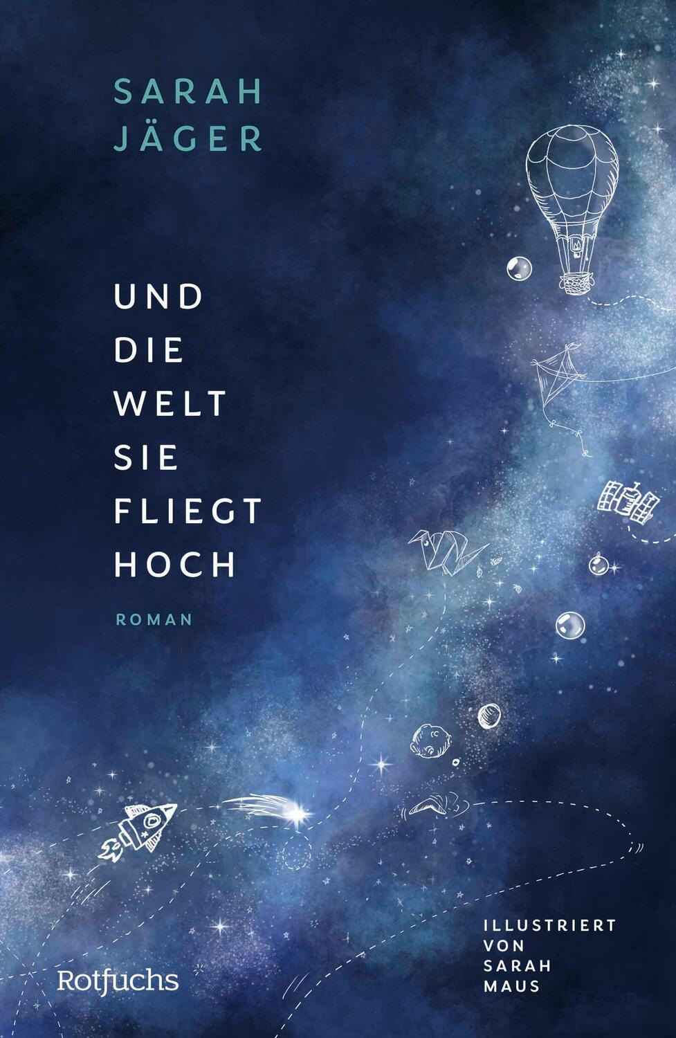 Cover: 9783757100070 | Und die Welt, sie fliegt hoch | Sarah Jäger | Buch | 272 S. | Deutsch