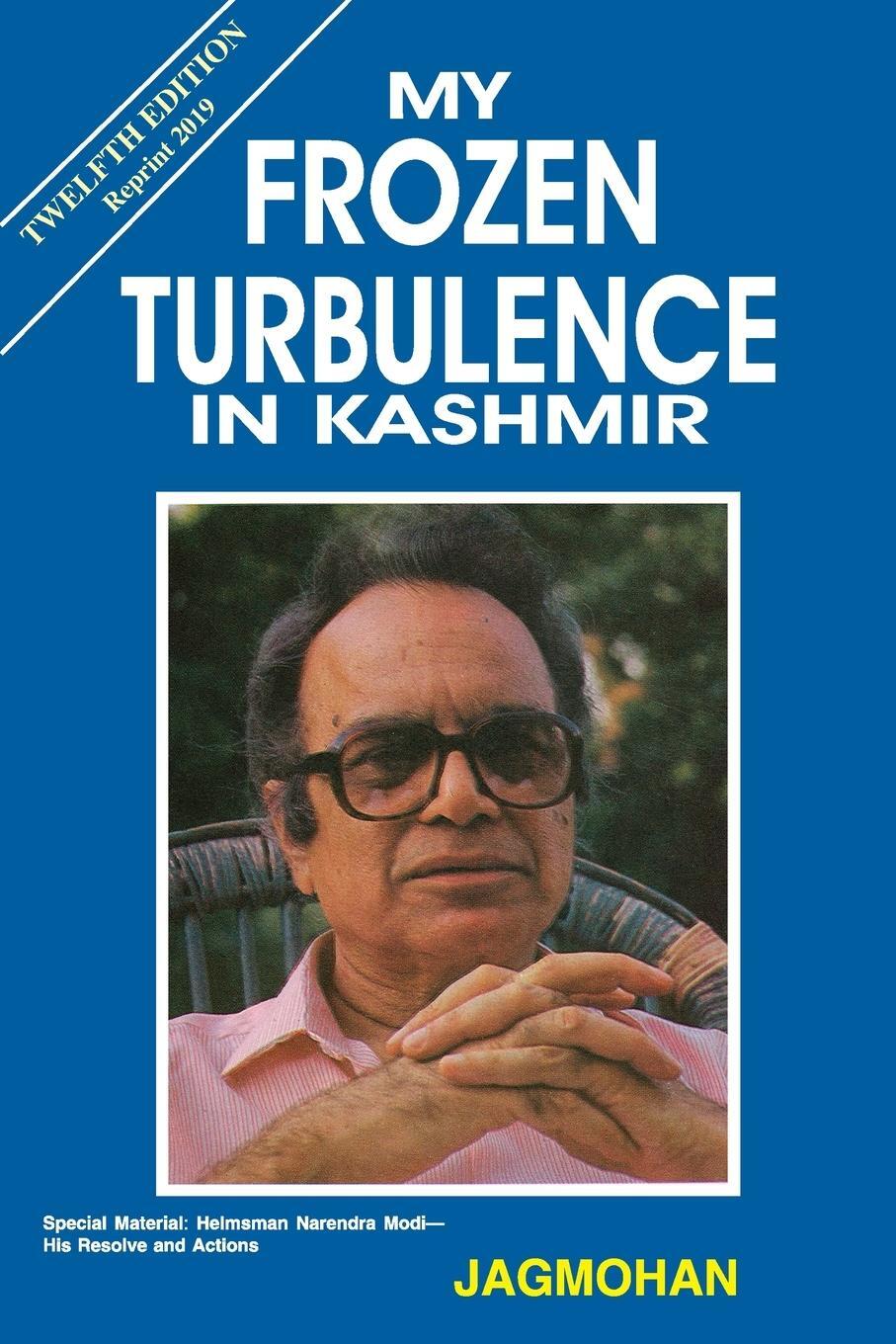 Cover: 9789385926563 | My Frozen Turbulence in Kashmir (12th Edition_Reprint 2019) | Jagmohan