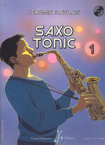 Cover: 9790043070368 | Saxo Tonic 1 | Jérôme Naulais | Buch + CD | Gerard Billaudot