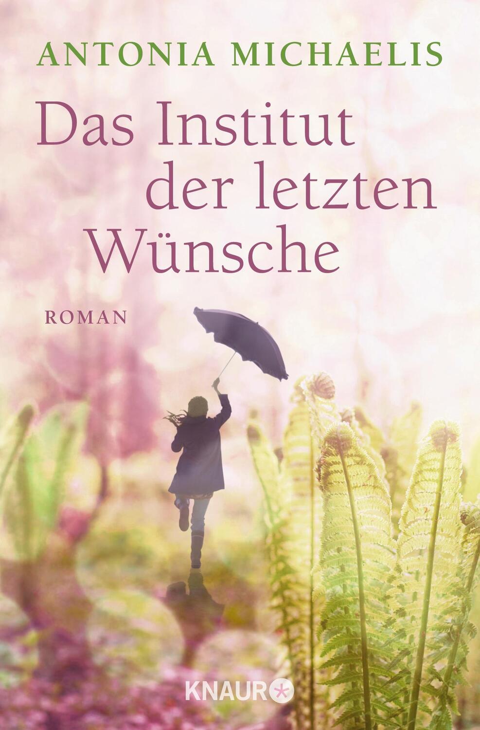 Cover: 9783426515747 | Das Institut der letzten Wünsche | Antonia Michaelis | Taschenbuch
