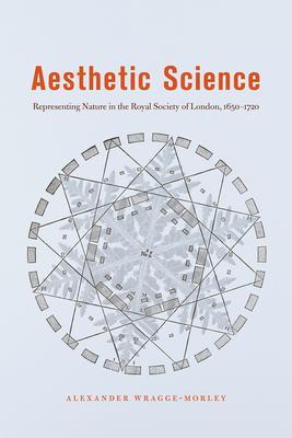 Cover: 9780226680866 | Aesthetic Science | Alexander Wragge-Morley | Taschenbuch | Englisch