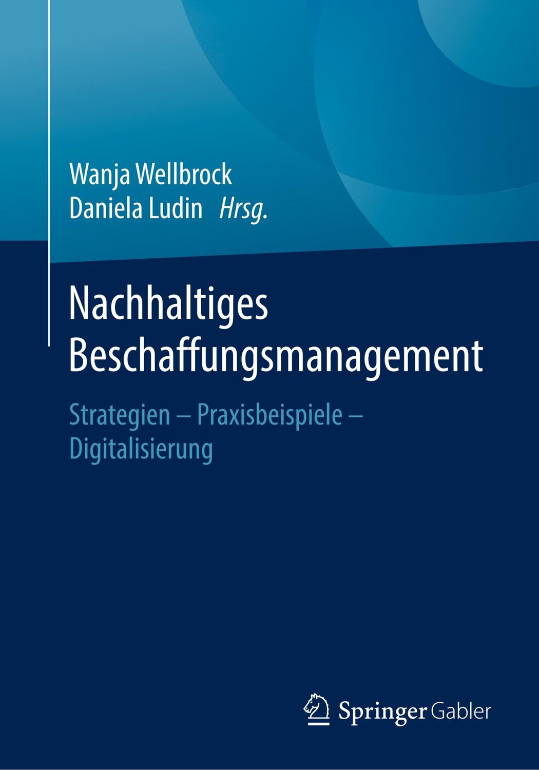 Cover: 9783658251871 | Nachhaltiges Beschaffungsmanagement | Daniela Ludin (u. a.) | Buch