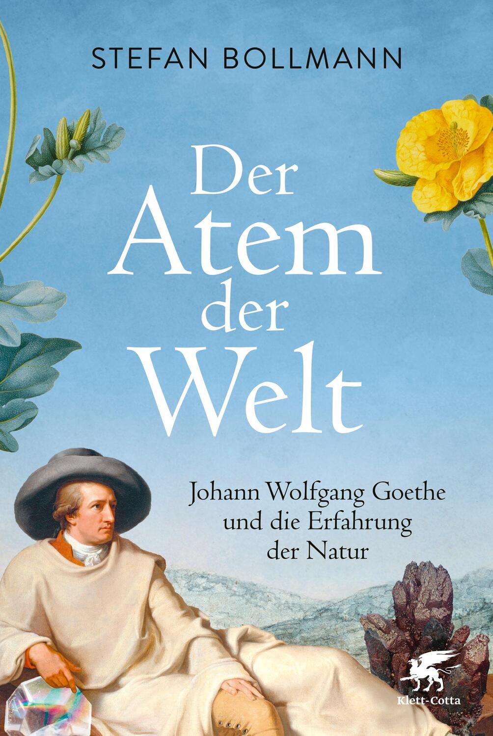 Cover: 9783608964165 | Der Atem der Welt | Johann Wolfgang Goethe und die Erfahrung der Natur