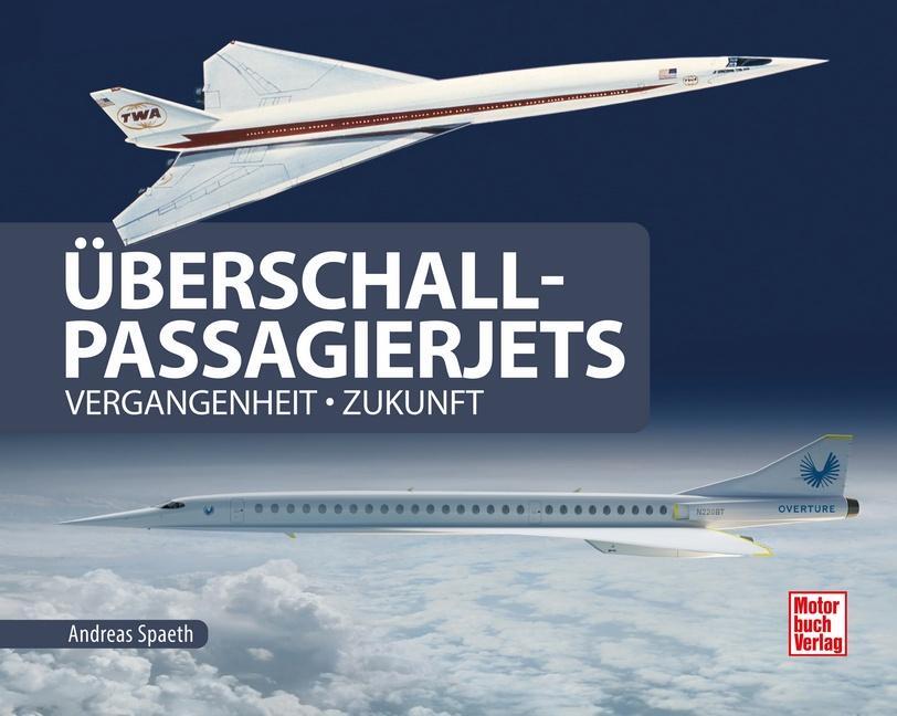 Cover: 9783613043039 | Überschall-Passagierjets | Vergangenheit - Zukunft | Andreas Spaeth