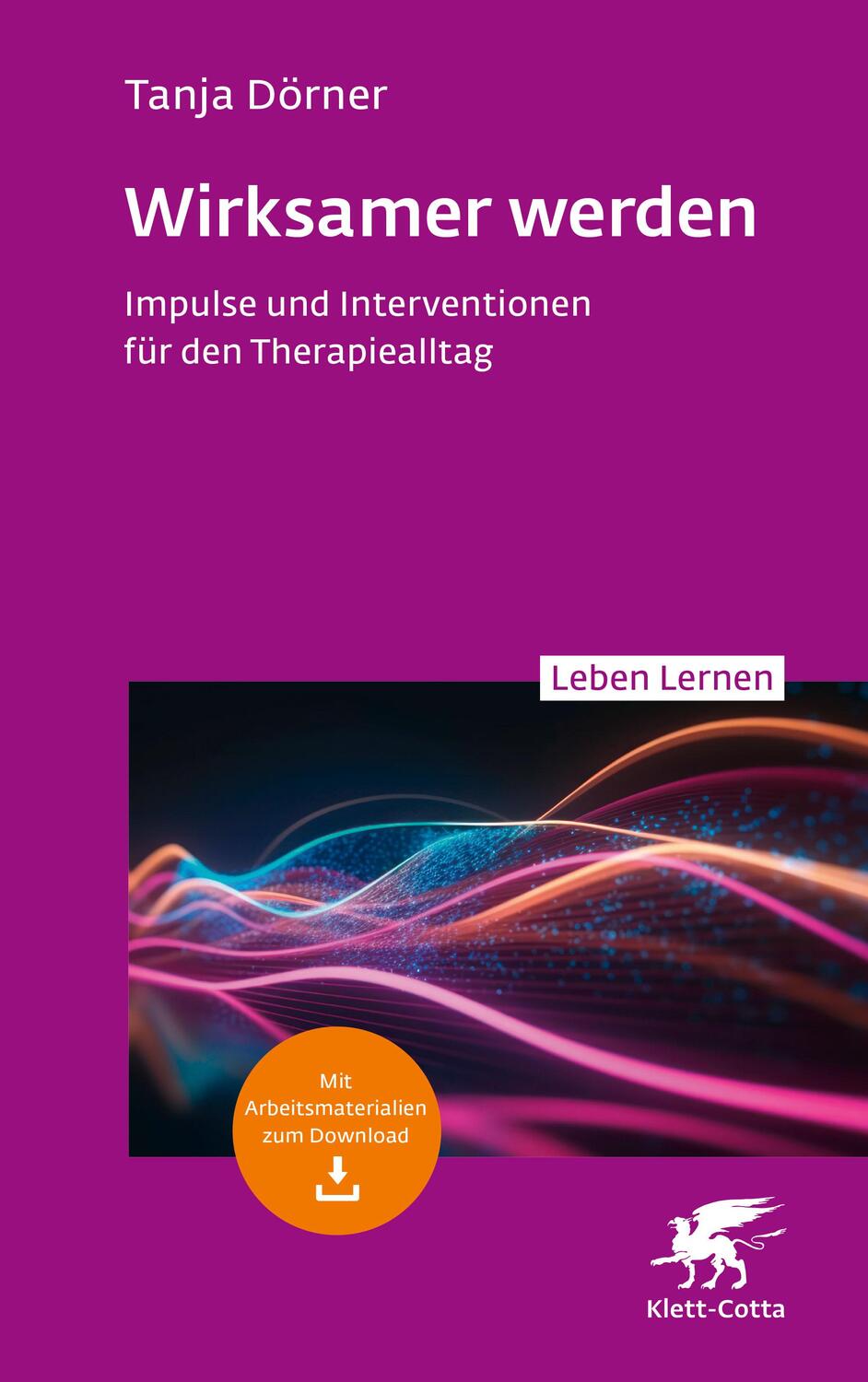 Cover: 9783608893212 | Wirksamer werden (Leben Lernen, Bd. 347) | Tanja Dörner | Taschenbuch