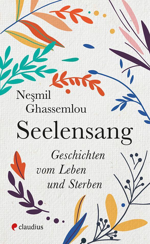Cover: 9783532628553 | Seelensang | Geschichten vom Leben und Sterben | Nesmil Ghassemlou