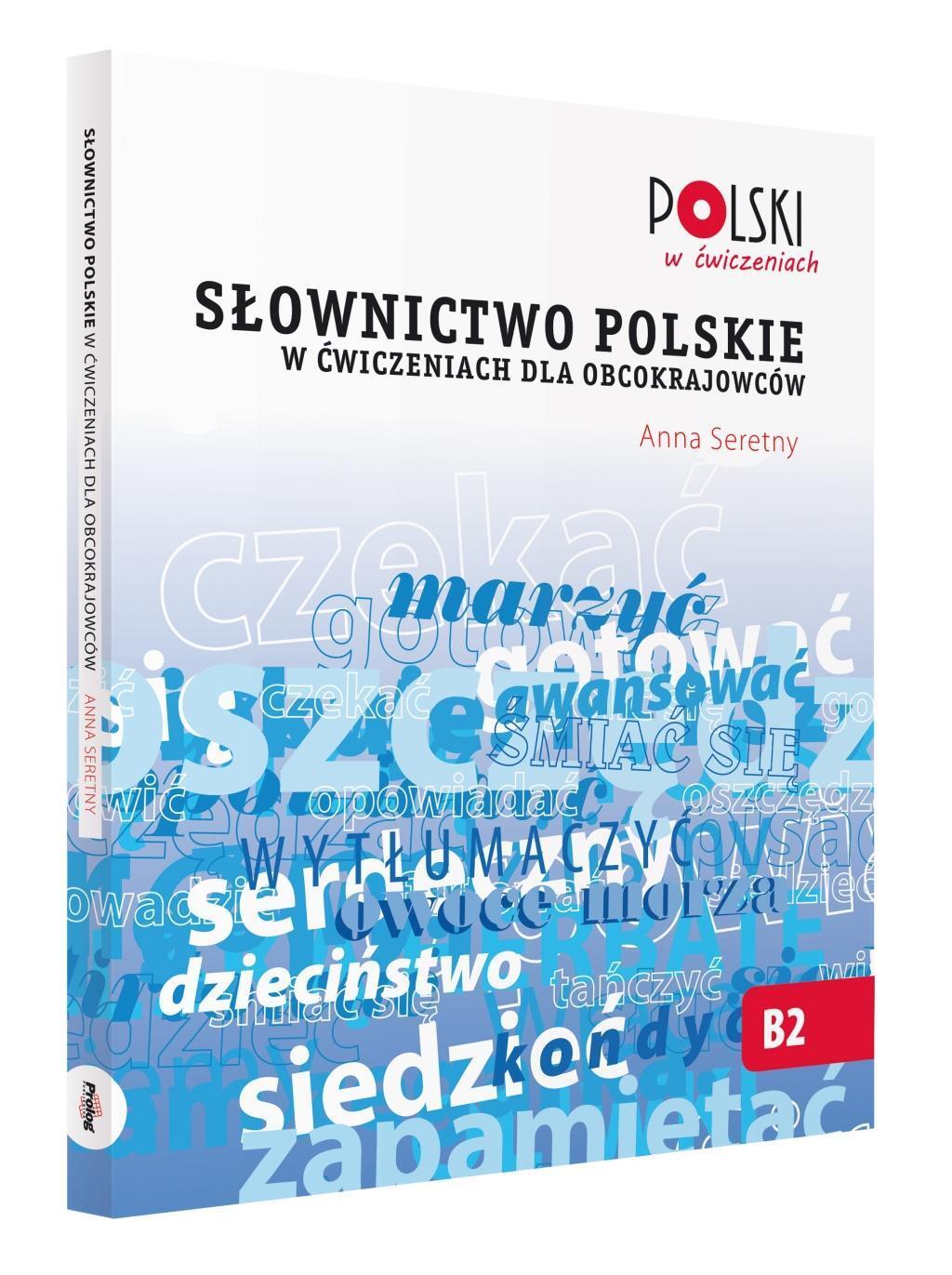 Cover: 9788360229491 | Slownictwo Polskie w Cwiczeniach dla Obcokrajowcow | Anna Seretny
