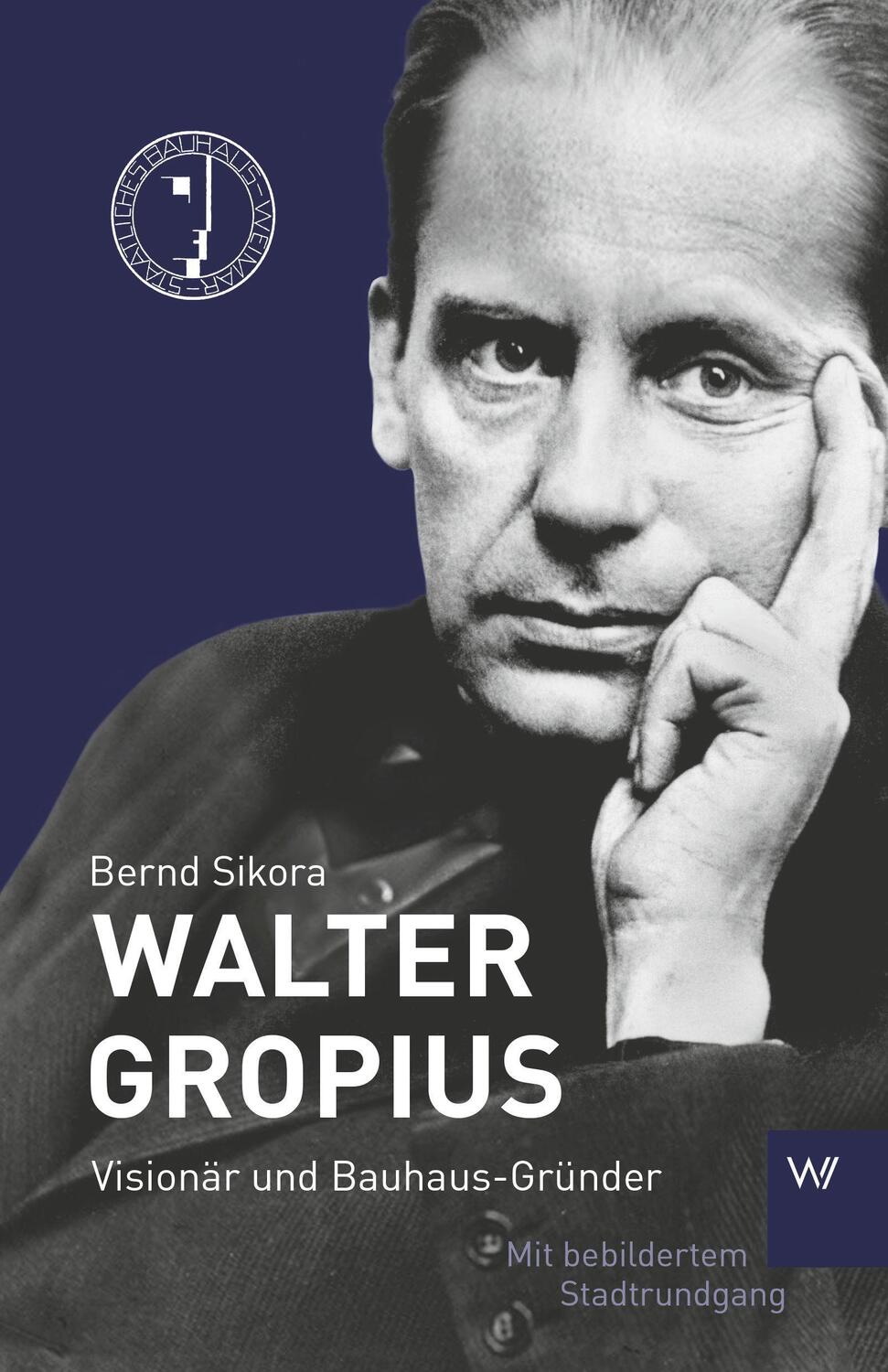 Cover: 9783737402729 | Walter Gropius | Ein Spaziergang mit dem Bauhausdirektor | Sikora