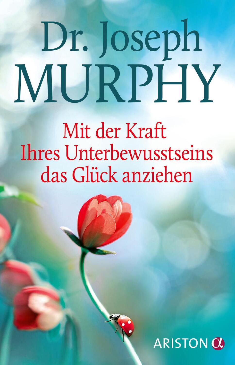 Cover: 9783424202724 | Mit der Kraft Ihres Unterbewusstseins das Glück anziehen | Murphy