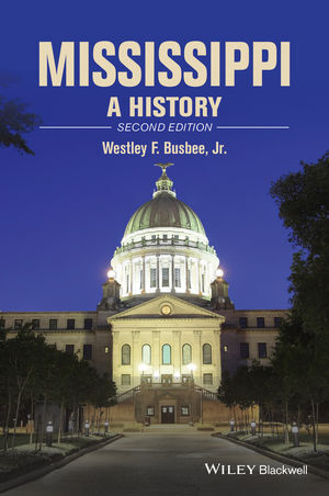 Cover: 9781118755907 | Mississippi | A History | Westley F. Busbee | Taschenbuch | 528 S.