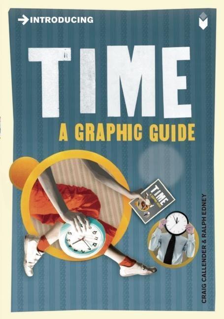 Cover: 9781848311206 | Introducing Time | A Graphic Guide | Craig Callender | Taschenbuch
