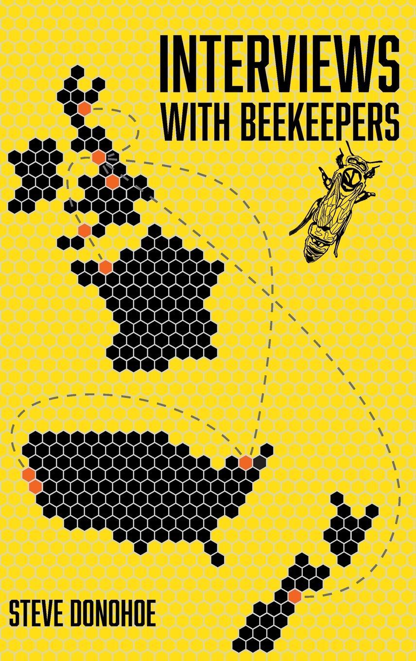 Cover: 9781919627601 | Interviews With Beekeepers | Steve Donohoe | Buch | Englisch | 2020