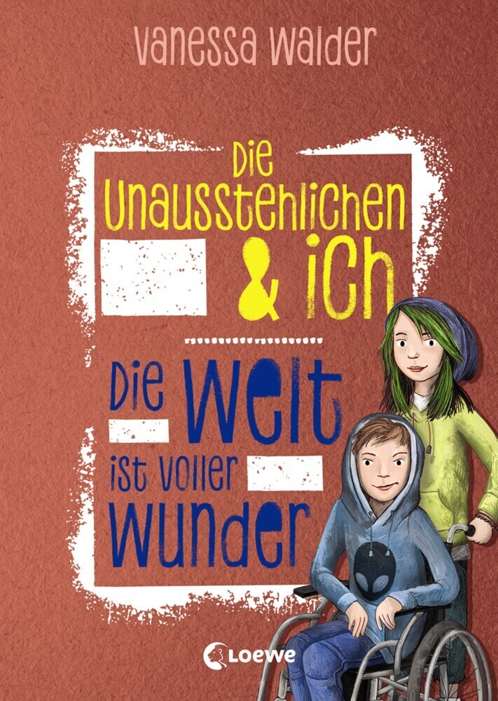 Cover: 9783785589526 | Die Unausstehlichen &amp; ich (Band 3) - Die Welt ist voller Wunder | Buch