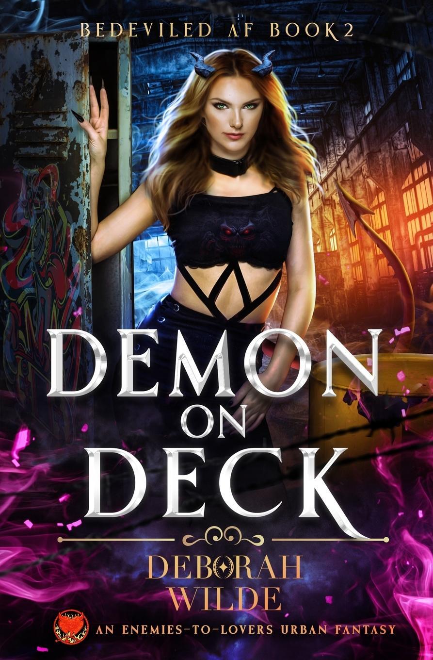 Cover: 9781998888269 | Demon on Deck | An Enemies-To-Lovers Urban Fantasy | Deborah Wilde