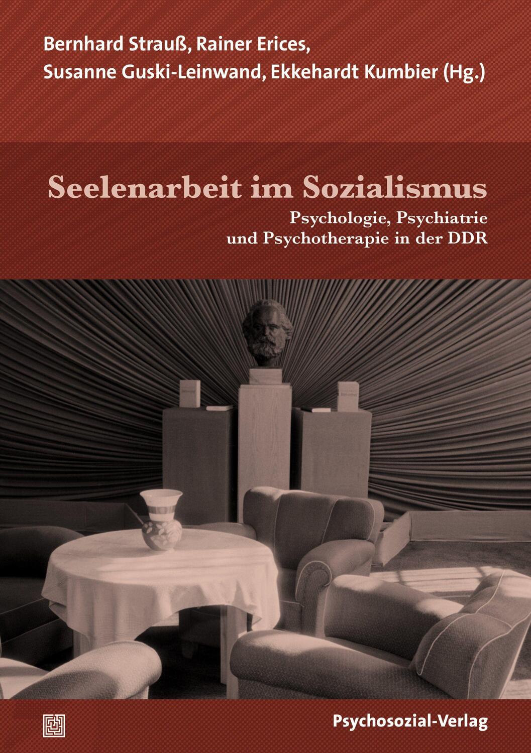 Cover: 9783837931525 | Seelenarbeit im Sozialismus | Bernhard Strauß (u. a.) | Taschenbuch