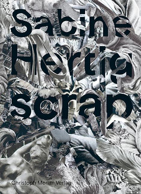 Cover: 9783856168575 | Sabine Hertig - Scrap | Analoge Collagen, Dt/engl | Sabine Hertig