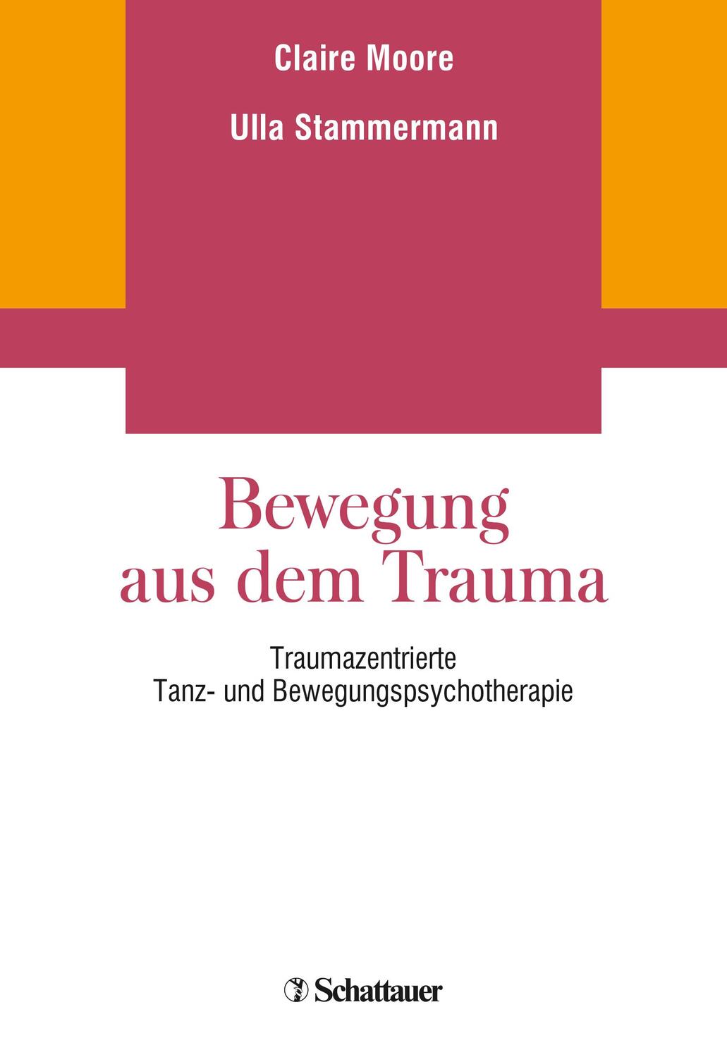 Cover: 9783794527021 | Bewegung aus dem Trauma | Claire Moore (u. a.) | Taschenbuch | Deutsch